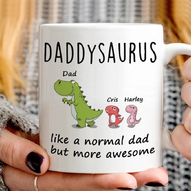 Daddysaurus Like A Normal Dad Mug Personalized Mug For Fathers Day Dadsaurus Papasaurus Daddy Dinosaur Gift From Son Daughter